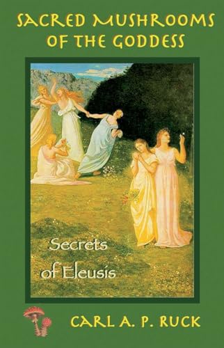 Imagen de archivo de Sacred Mushrooms: Secrets of Eleusis a la venta por Half Price Books Inc.