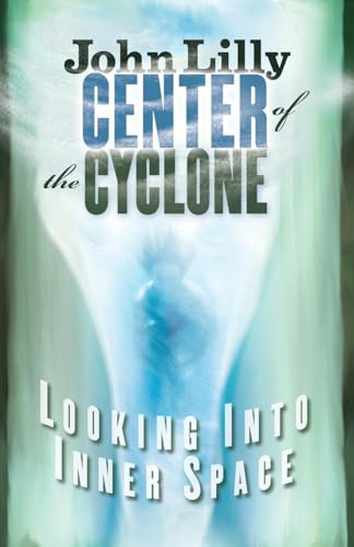 Beispielbild fr The Center of the Cyclone: Looking into Inner Space zum Verkauf von Monster Bookshop