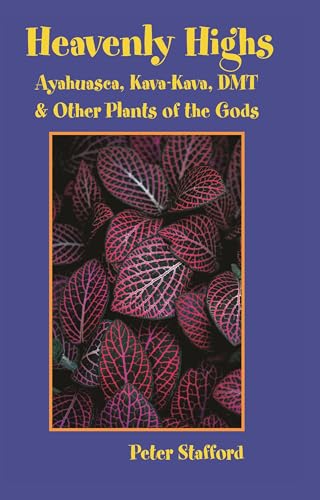 Beispielbild fr Heavenly Highs : Ayahuasca, Kava-Kava, DMT, and Other Plants of the Gods zum Verkauf von Better World Books: West