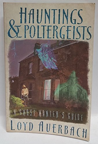 Beispielbild fr Hauntings and Poltergeists: A Ghost Hunter's Guide zum Verkauf von Half Price Books Inc.