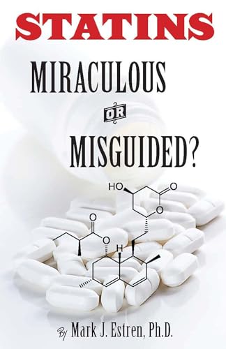 Stock image for Statins: Miraculous or Misguided? for sale by Lucky's Textbooks