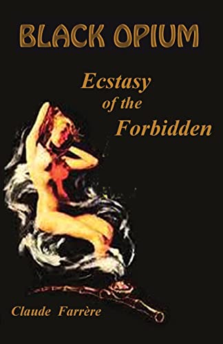 9781579512163: Black Opium: Ecstasy of the Forbidden