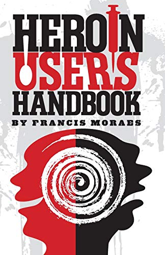 9781579512293: Heroin User's Handbook