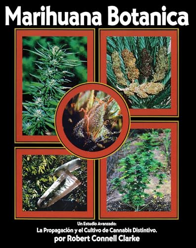 Stock image for Marihuana Botanica: La Propagacion y el Cultivo Cannabis Distintivo (Spanish Edition) for sale by Lakeside Books