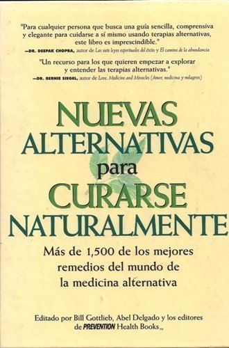 Imagen de archivo de Nuevas alternativas para curarse naturalmente: Ma s de 1,500 de los mejores remedios del mundo de la medicina alternativa (Spanish Edition) a la venta por Once Upon A Time Books