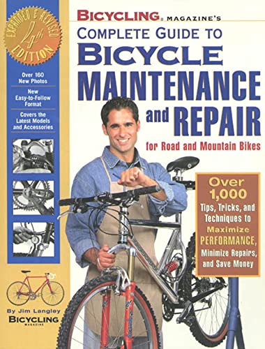 Beispielbild fr Bicycling Magazine's Complete Guide to Bicycle Maintenance and Repair : Over 1,000 Tips, Tricks, and Techniques to Maximize Performance, Minimize Repairs, and Save Money zum Verkauf von Better World Books: West