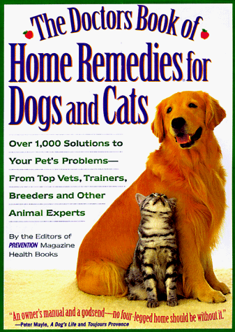 Stock image for The Doctors Book of Home Remedies for Dogs and Cats: Over 1,000 Solutions to You for sale by Mycroft's Books