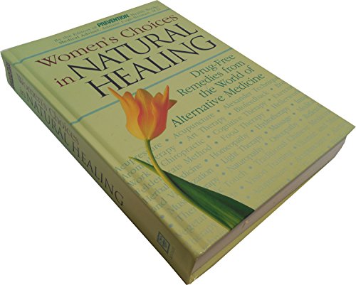 Stock image for Women's Choices in Natural Healing: Drug-Free Remedies from the World of Alternative Medicine for sale by Decluttr