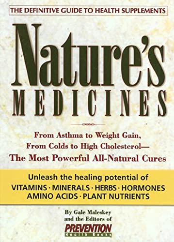 Beispielbild fr Nature's Medicines: From Asthma to Weight Gain, from Colds to Heart Disease- The Most Powerful All-Natural Cures zum Verkauf von SecondSale