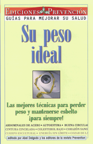 9781579540395: Su Peso Ideal (Your Perfect Weight): Las mejores maneras de perder peso y mantenerse esbelto para siempre (Spanish Edition)