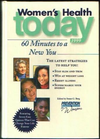 Beispielbild fr Women's Health Today 1999 : 60 Minutes to a New You zum Verkauf von Better World Books
