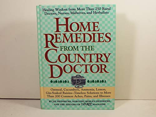 Imagen de archivo de Home Remedies from the Country Doctor a la venta por Better World Books: West