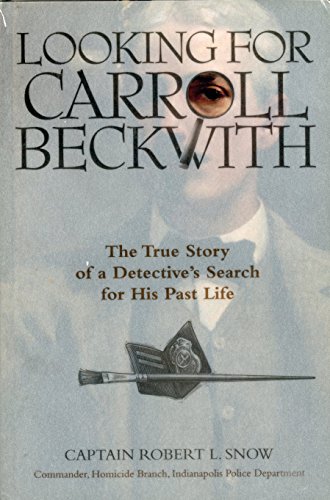 Beispielbild fr Looking for Carroll Beckwith : The True Story of a Detective's Search for His Past Life zum Verkauf von Better World Books