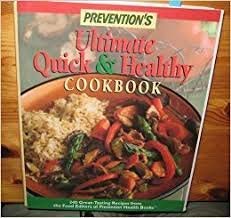 Beispielbild fr Prevention's Ultimate Quick & Healthy Cookbook zum Verkauf von Better World Books