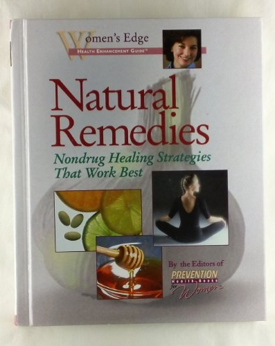 9781579541033: Natural Remedies: Nondrug Healing Strategies That Work (Women's Edge Health Enhancement Guide)