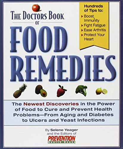 Beispielbild fr The Doctors Book of Food Remedies : The Newest Discoveries in the Power of Food to Treat and Prevent Health Problems-From Aging and Diabetes to Ulcers zum Verkauf von Better World Books