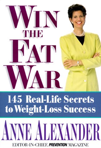 Stock image for Win the Fat War: 145 Real-Life Secrets to Weight- Loss Success for sale by Gulf Coast Books