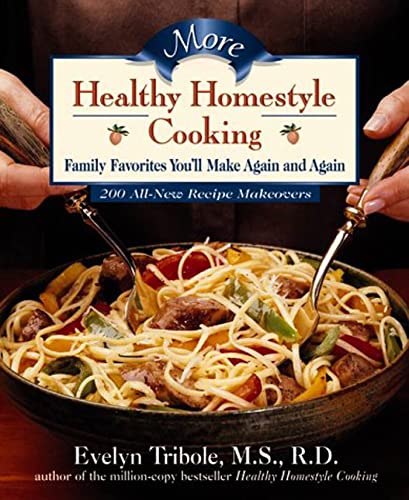 Stock image for More Healthy Homestyle Cooking : 200 All New Recipe Makeovers for sale by Better World Books