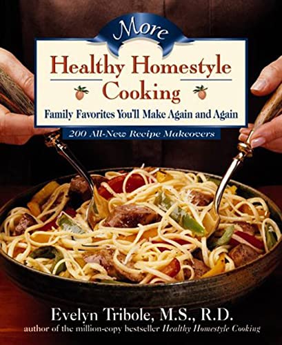 Stock image for More Healthy Homestyle Cooking: Family Favorites You'll Make Again And Again for sale by SecondSale