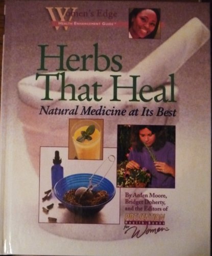 Beispielbild fr Herbs That Heal: Natural Medicine at Its Best (Women's Edge Health Enhancement Guide) zum Verkauf von SecondSale