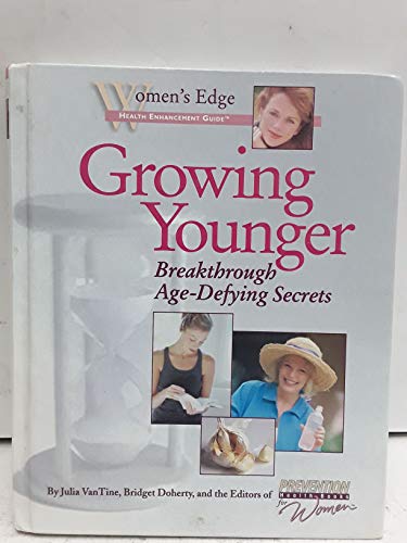 Imagen de archivo de GROWING YOUNGER: Breakthrough Age-Defying Secrets. a la venta por Books On The Green