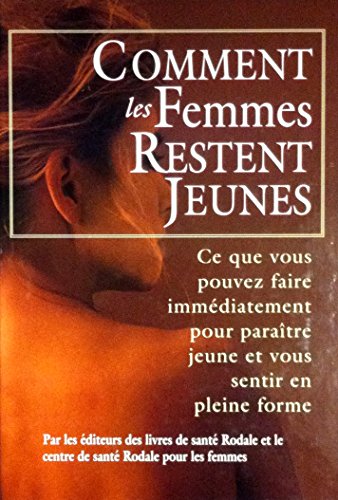 Stock image for Comment Les Femmes Restent Jeunes - Ce que vous po for sale by Ammareal
