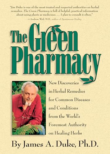 Beispielbild fr The Green Pharmacy: New Discoveries in Herbal Remedies for Common Diseases and Conditions from the World's Foremost Authority on Healing Herbs zum Verkauf von GF Books, Inc.