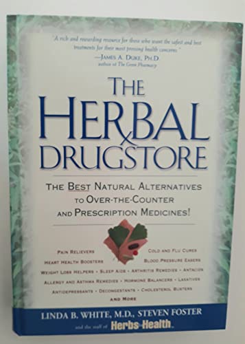 Beispielbild fr Herbal Drugstore : The Best Natural Alternatives to Over-the-Counter zum Verkauf von Better World Books