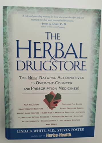 Stock image for The Herbal Drugstore: The Best Natural Alternatives to Over-the-Counter and Prescription Medicines! for sale by Orion Tech