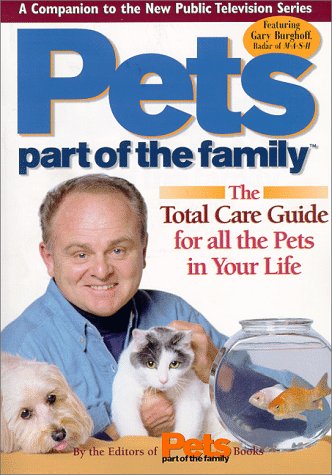 Stock image for Pets, Part of Family: The Total Care Guide for All the Pets in Your Life (Pets: Part of the Family) for sale by Ergodebooks