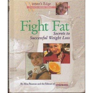 Stock image for FIGHT FAT, SECRETS TO SUCCESSFUL WEIGHT LOSS (PREVENTION HEALTH BOOKS) for sale by The Recycled Book Company