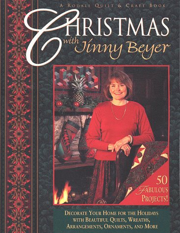 9781579541941: Christmas With Jinny Beyer: Decorate Your Home for the Holidays With Beautiful Quilts, Wreaths, Arrangements, Ornaments, and More