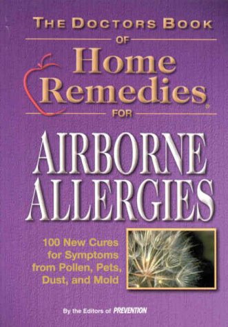 9781579542115: Doctor's Book of Home Remedies for Airborne Allergies: Clear the Air for Symptom-Free Living