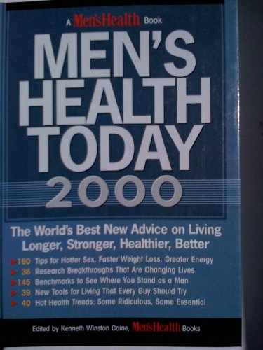 Beispielbild fr Men's Health Today 2000 : The World's Best New Advice on Living Longer, Stronger, Healthier, Better zum Verkauf von Better World Books: West