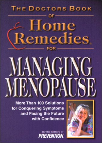 Beispielbild fr Doctor's Book of Home Remedies for Managing Menopause: More Than 100 Solutions for zum Verkauf von Wonder Book