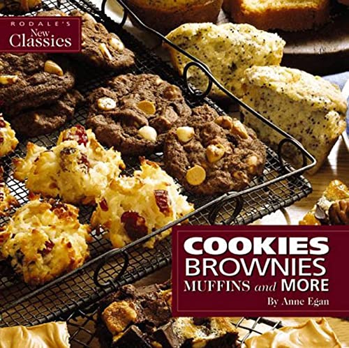 Beispielbild fr Cookies, Brownies, Muffins and More: Favorite Recipes Made Easy for Today's Lifestyle (Rodale's New Classics) zum Verkauf von Wonder Book