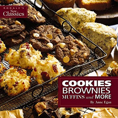 Stock image for Cookies, Brownies, Muffins and More: Favorite Recipes Made Easy for Today's Lifestyle (Rodale's New Classics) for sale by SecondSale