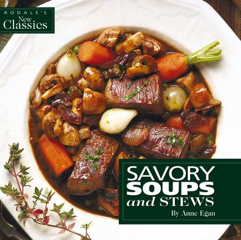 Beispielbild fr Savory Soups and Stews zum Verkauf von Better World Books