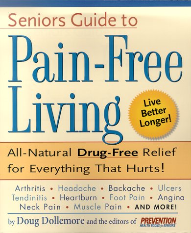 Beispielbild fr Senior's Guide to Pain-Free Living: A Guide to Fast, Long-lasting Relief, Without Drugs! zum Verkauf von Wonder Book