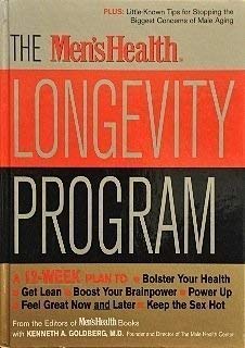 Stock image for The Men's Health Longevity Program: A 12-Week Plan to Bolster Your Health, Boost Your Brainpower, Get Lean, Power Up, Feel Great Now and Later, Keep t for sale by ThriftBooks-Atlanta