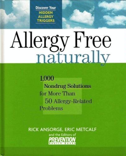 Stock image for Allergy Free Naturally: 1,000 Nondrug Solutions for More Than 50 Allergy-Related Problems for sale by Red's Corner LLC