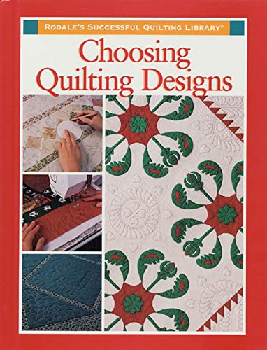 Imagen de archivo de Choosing Quilting Designs (Rodale's Successful Quilting Library) a la venta por Jenson Books Inc