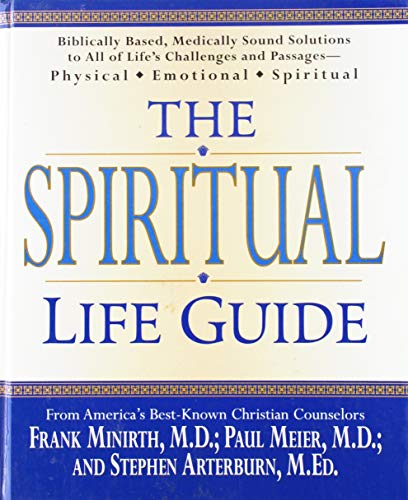 Stock image for The Spiritual Life Guide: Biblically Based, Medically Sound Solutions to All of Life's Challenges and Passages--Physical, Emotional, Spiritual for sale by ThriftBooks-Atlanta