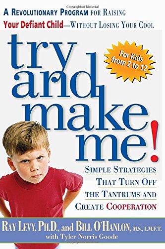 Stock image for Try and Make ME!: Simple Strategies That Turn off the Tantrums and Create Co-Operation for sale by WorldofBooks