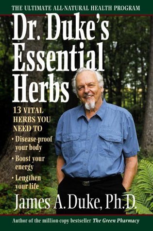 Beispielbild fr Dr. Duke's Essential Herbs : 13 Vital Herbs You Need to Disease-Proof Your Body, Boost Your Energy, Lengthen Your Life zum Verkauf von Better World Books