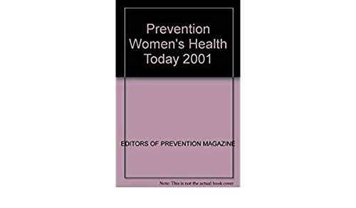 Stock image for Prevention Women's Health Today 2001 Discover the Latest Breakthroughs to Guard the Female Body for sale by Librairie Le Nord