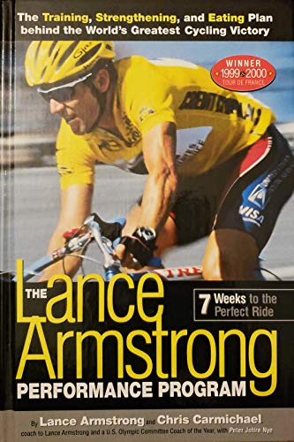 Imagen de archivo de The Lance Armstrong Performance Program: The Training, Strengthening, and Eating Plan Behind the World's Greatest Cycling Victory a la venta por Orion Tech