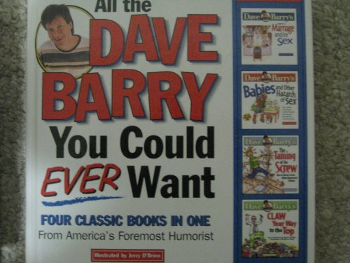 Beispielbild fr All the Dave Barry You Could Ever Want zum Verkauf von Gulf Coast Books
