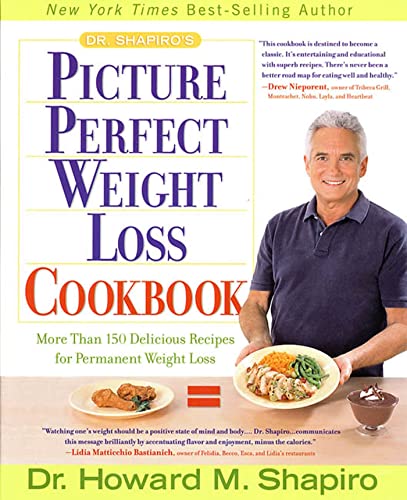 Imagen de archivo de Dr. Shapiro's Picture Perfect Weight Loss Cookbook: More Than 150 Delicious Recipes for Permanent Weight Loss a la venta por SecondSale