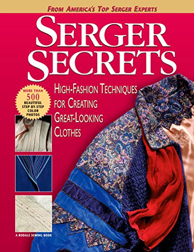 Stock image for Serger Secrets: High-Fashion Techniques for Creating Great-Looking Clothes for sale by ThriftBooks-Atlanta